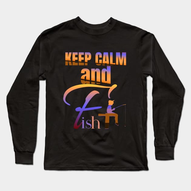 keep calm and fish on Long Sleeve T-Shirt by mahwishzia